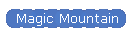 Magic Mountain