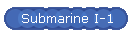 Submarine I-1