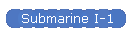 Submarine I-1